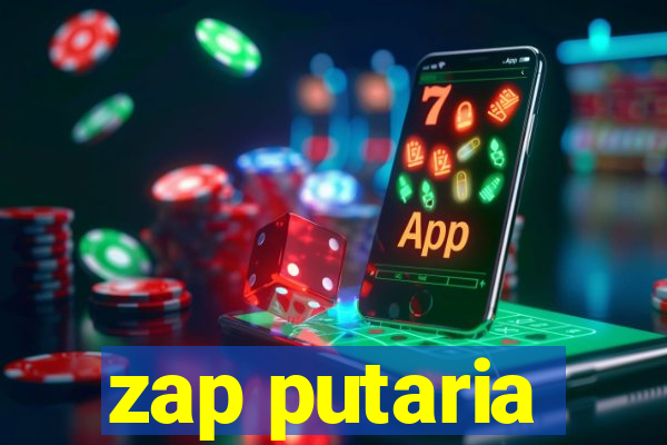 zap putaria